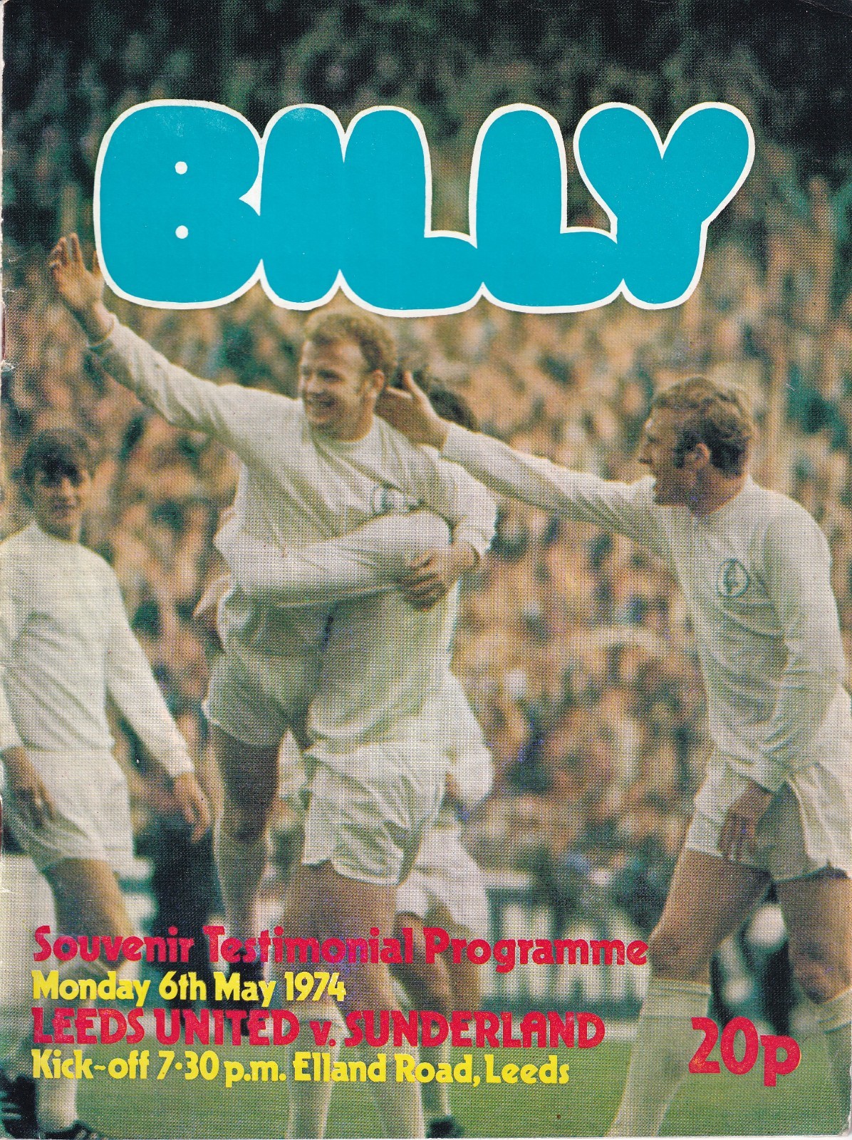 BILLY BREMNER TESTIMONIAL Programme - LEEDS UNITED v SUNDERLAND 6th May 1974 for sale on Ebay