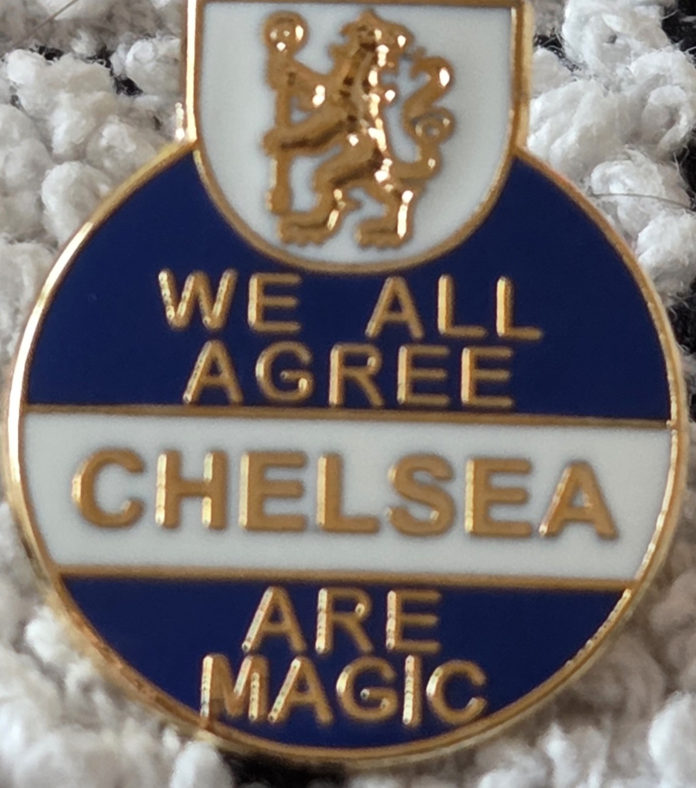 Chelsea FC Badge - SMALL CHELSEA WE ALL AGREE CHELSEA ARE MAGIC BADGE  for sale on Ebay
