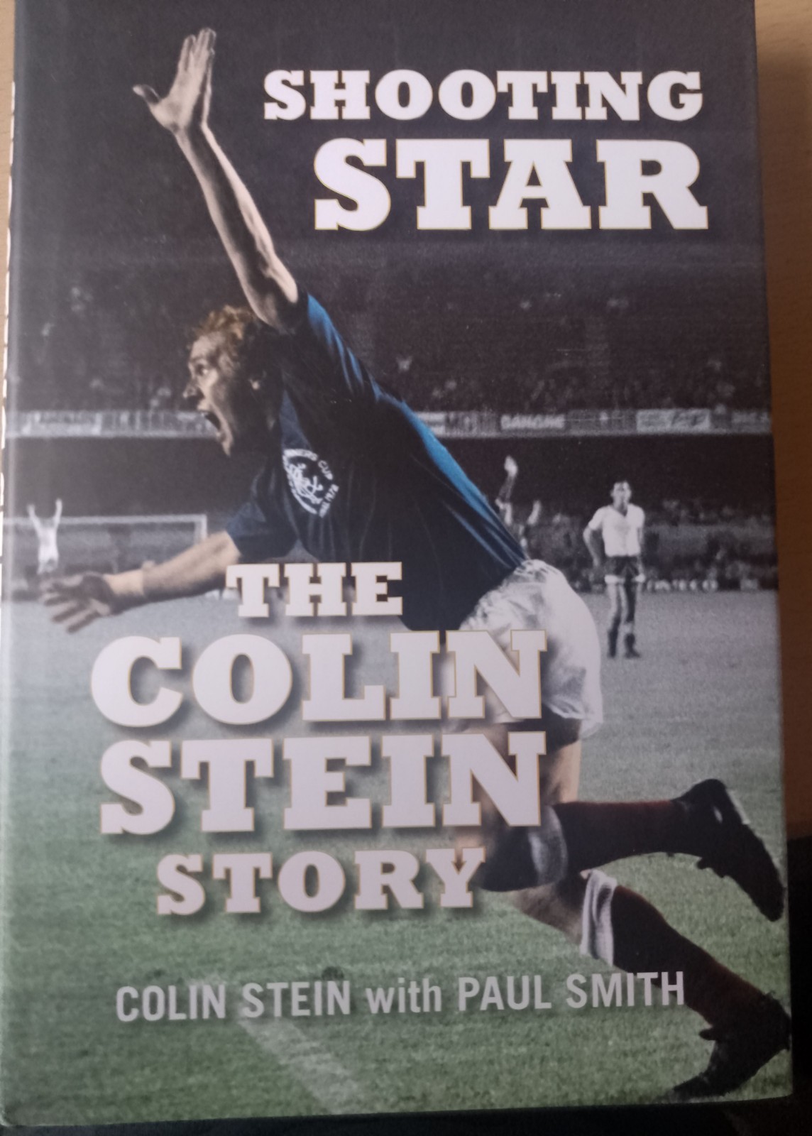 COLIN STEIN SIGNED HARDBACK BOOK SHOOTING STAR RANGERS HIBERNIAN COVENTRY CITY for sale on Ebay