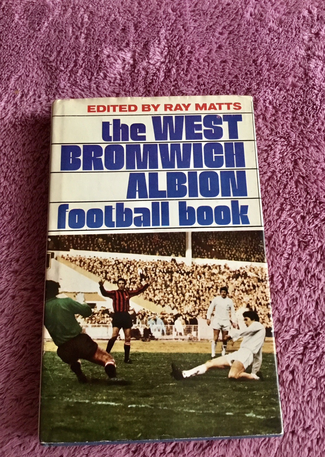 THE WEST BROMWICH ALBION FOOTBALL BOOK-HARDBACK BOOK- BY RAY MATTS for sale on Ebay