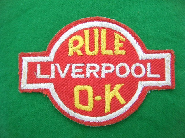 LIVERPOOL F.C 1970's SEW ON CLOTH PATCH / BADGE  - LIVERPOOL RULE O.K - YNWA for sale on Ebay