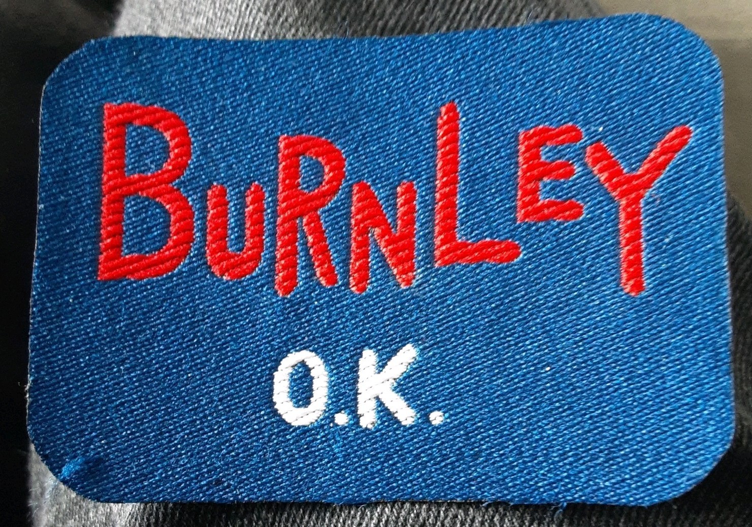 BURNLEY FC MEMORABILIA - VINTAGE BURNLEY OK EMBROIDERED CLOTH BADGE/PATCH RARE! for sale on Ebay