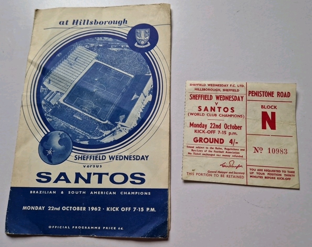 SHEFFIELD WEDNESDAY v SANTOS  1962 PROGRAMME + TICKET  . PELE GAME for sale on Ebay