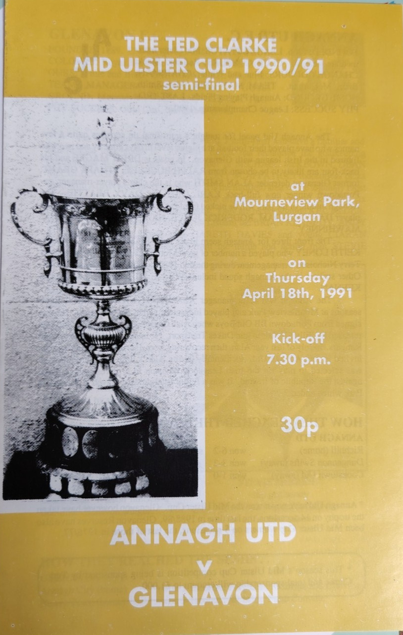 TED CLARKE MID-ULSTER CUP  SEMI-FINAL   1990-1991      GLENAVON v ANNAGH UNITED for sale on Ebay