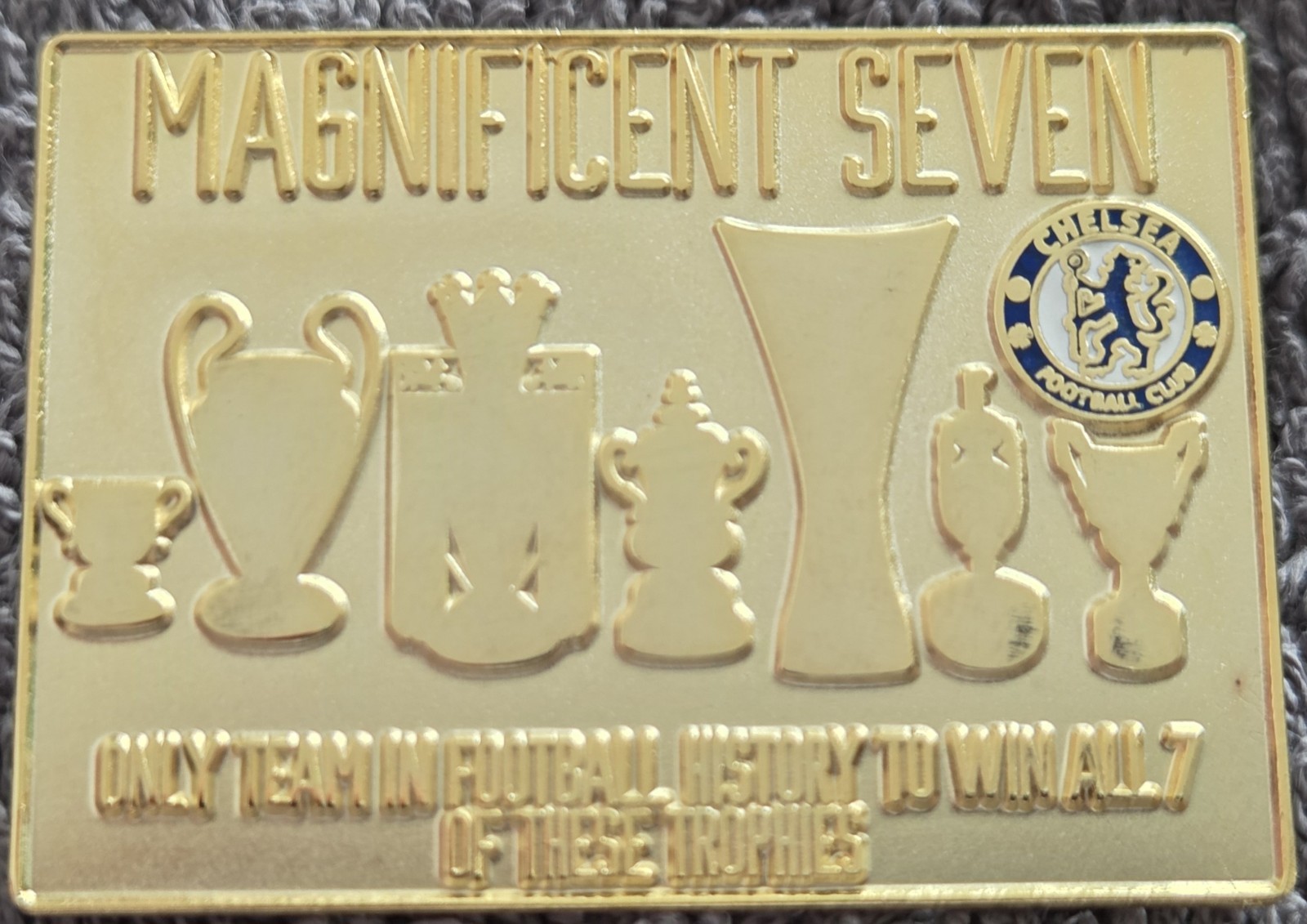 Chelsea FC Badge - CHELSEA MAGNIFICENT 7 - ONLY TEAM TO WIN ALL THESE TROPHIES for sale on Ebay