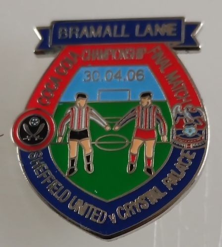SHEFFIELD UNITED V CRYSTAL PALACE BADGE - CHMPIONSHIP 2006 for sale on Ebay