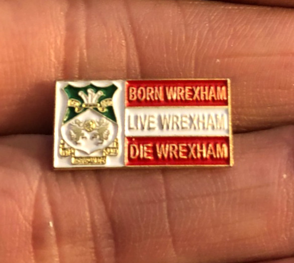 RARE WREXHAM BORN - LIVE - DIE SMALL  ENAMEL PIN BADGE for sale on Ebay