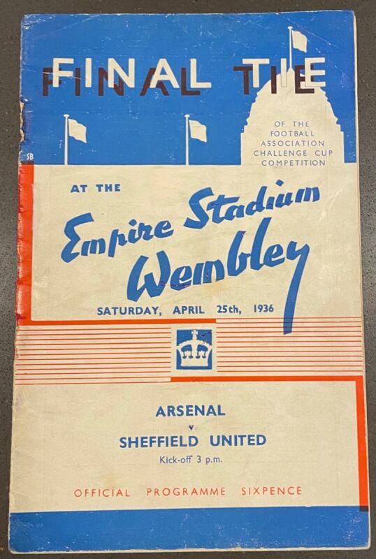 1936 FA CUP FINAL, ARSENAL V SHEFFIELD UNITED (OFFICIAL PROGRAMME) for sale on Ebay