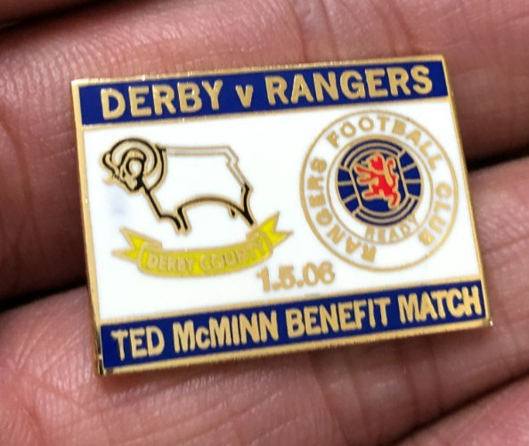 RARE DERBY COUNTY v RANGERS TED MCMINN BENEFIT MATCH 2006  ENAMEL  PIN BADGE for sale on Ebay